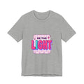 Be the Light Tee | Christian Faith Rainbow Scripture Shirt