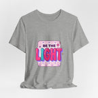Be the Light Tee | Christian Faith Rainbow Scripture Shirt
